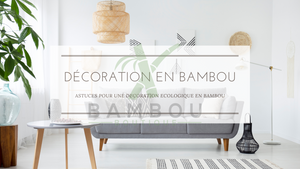 Décoration Bambou | Bambou Boutique